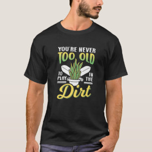 Du bist nie zu alt, um in dem unanständigen Oma G  T-Shirt