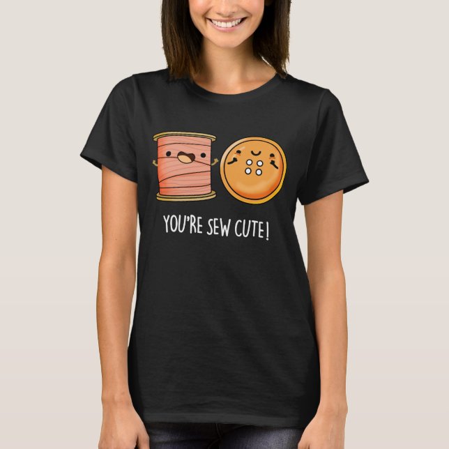 Du bist Niedlich Nähpuder Dark BG T-Shirt (Vorderseite)