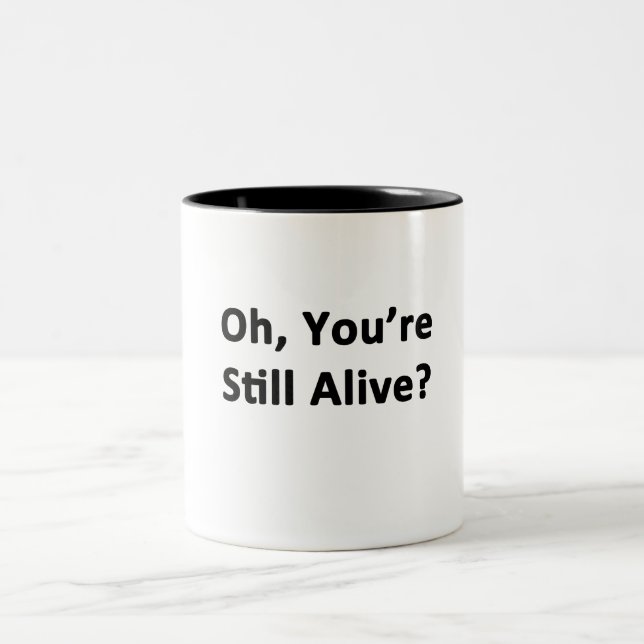 Du bist noch am Leben? Zweifarbige Tasse (Mittel)
