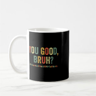 Du bist okay Bruder Therapie Unterstützung Psychis Kaffeetasse