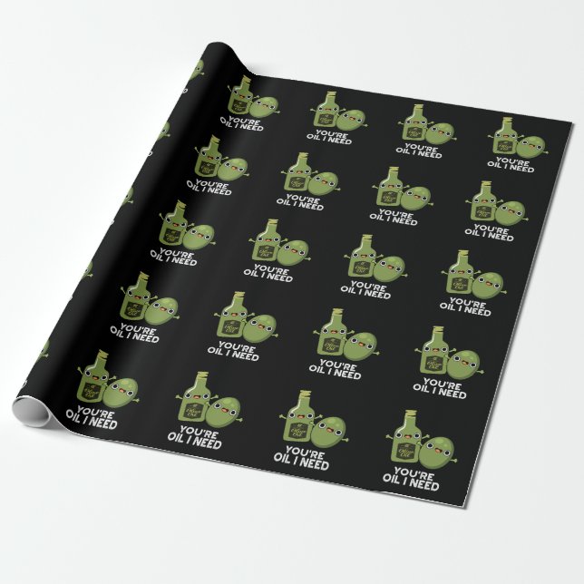 Du bist Öl, das ich brauche Funny Olive Oil Pun Da Geschenkpapier (Ungerollt)