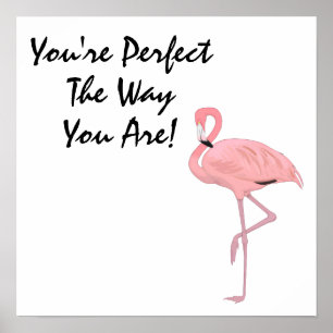 Du bist perfekt Flamingo-Akzeptanz-Bestätigung Poster
