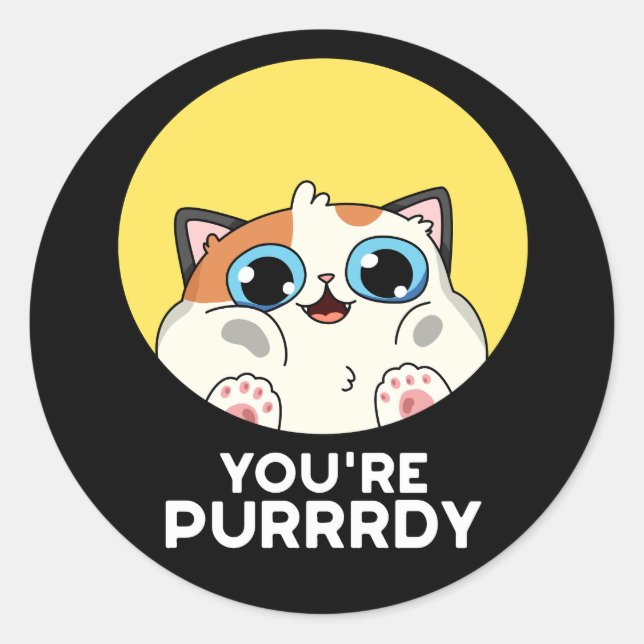 Du bist Purrdy Funny Cat Pun Dark BG Runder Aufkleber (Vorderseite)