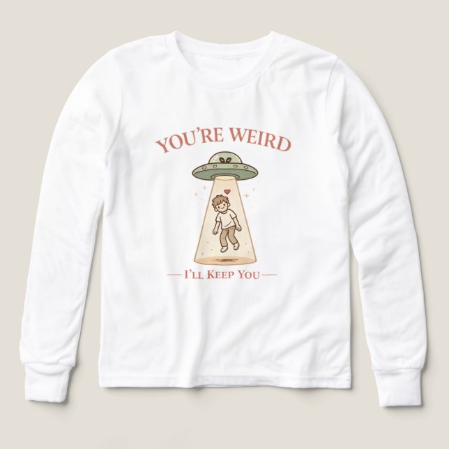 Du bist seltsam, ich behalte dich UFO Kunst (Design Vorderseite)
