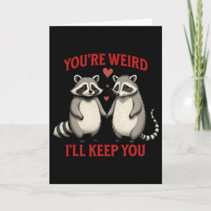 Du bist seltsam, ich werde dich Waschbär Opossum V Karte