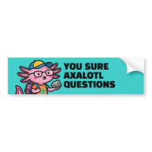 Du bist sicher Axolotl Fragen Cute Sarcastic Meme