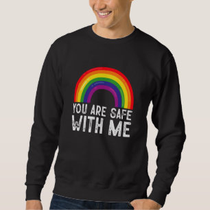 Du bist sicher bei mir LGBTQ Stolz Monat Regenboge Sweatshirt