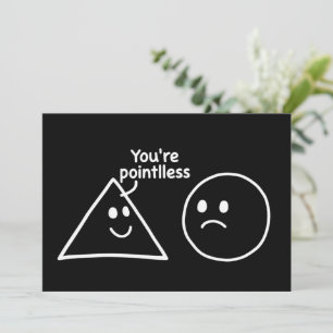 Du bist sinnlos lustige geometrische Formen Humor Einladung