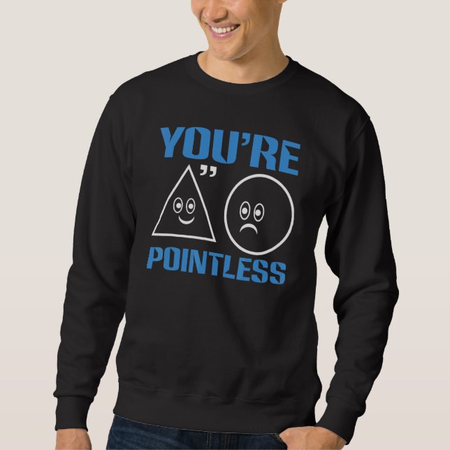 Du bist sinnlos   Mathe Sweatshirt (Vorderseite)