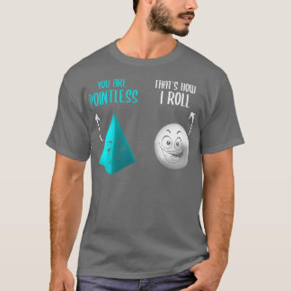 Du bist sinnlos, so wie ich lustige Mathematik Pun T-Shirt