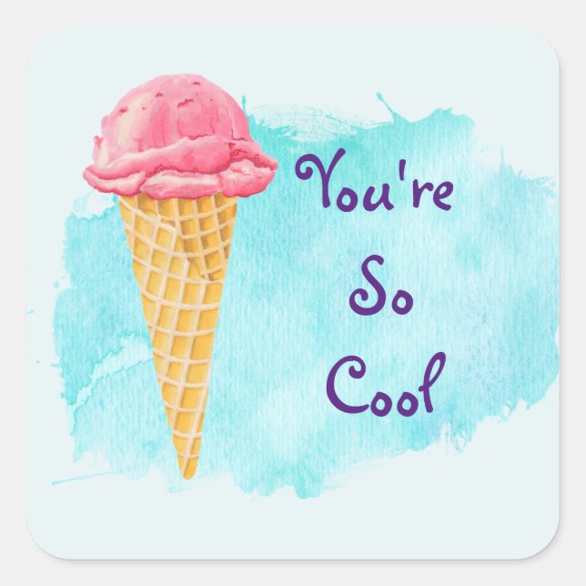 Du bist so Cooler Eiscreme Quadratischer Aufkleber (Vorderseite)