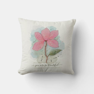 Du bist so eine wunderschöne Aquarell-Blume Kissen