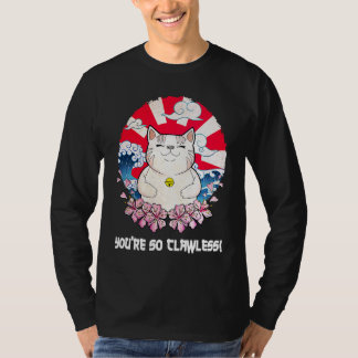 Du bist so krallenlose Katze Katzenbaby Humor Ka T-Shirt