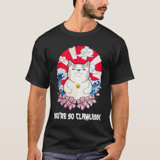 Du bist so krallenlose Katze Katzenhumor Katzenm T-Shirt