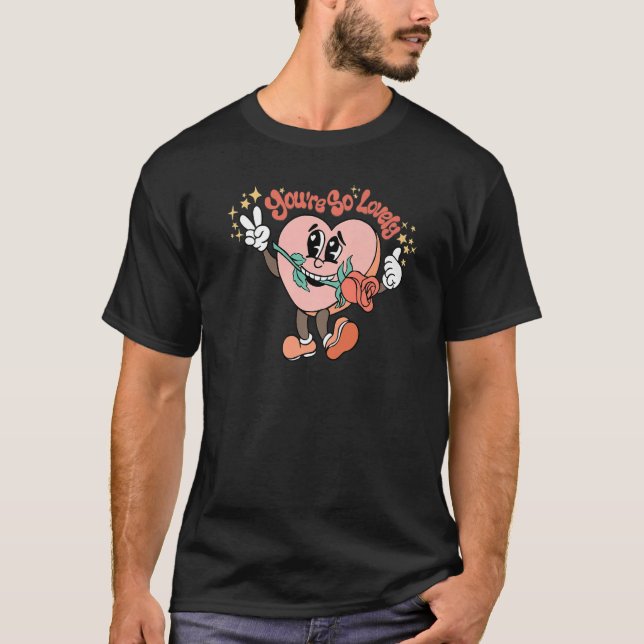Du bist so lieblich Herz Rose Groovy Happy Valenti T-Shirt (Vorderseite)