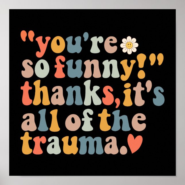 Du bist so lustig, danke, dass es das ganze Trauma Poster (Vorne)