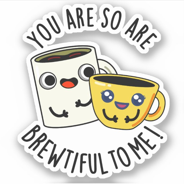 Du bist so schön für mich lustige Kaffeepause Aufkleber (Vorderseite)