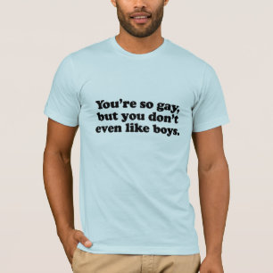 Du bist so schwul .png T-Shirt