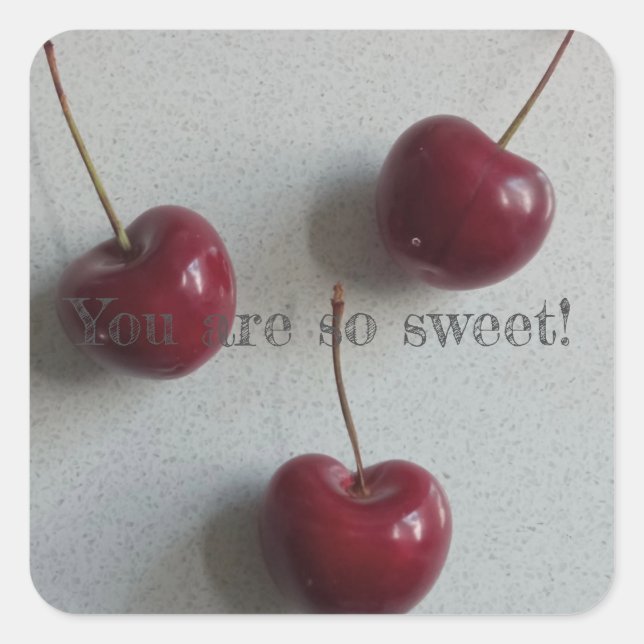 Du bist so süß Cherry Quadratischer Aufkleber (Vorderseite)