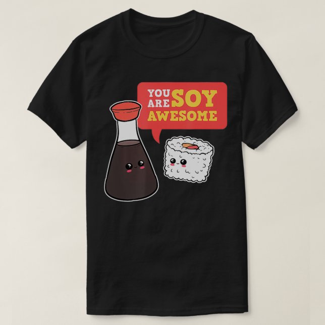 Du bist Soy Phantastisch Sushi Manga Merch Feinsch T-Shirt (Design vorne)