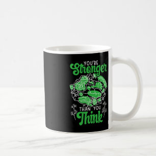 Du bist stärker als du denkst, dass Mental Health Kaffeetasse