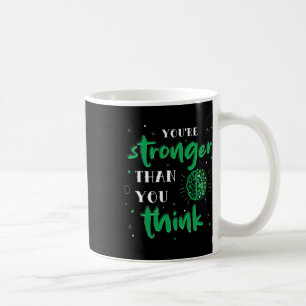 Du bist stärker als du denkst, dass psychische Ges Kaffeetasse