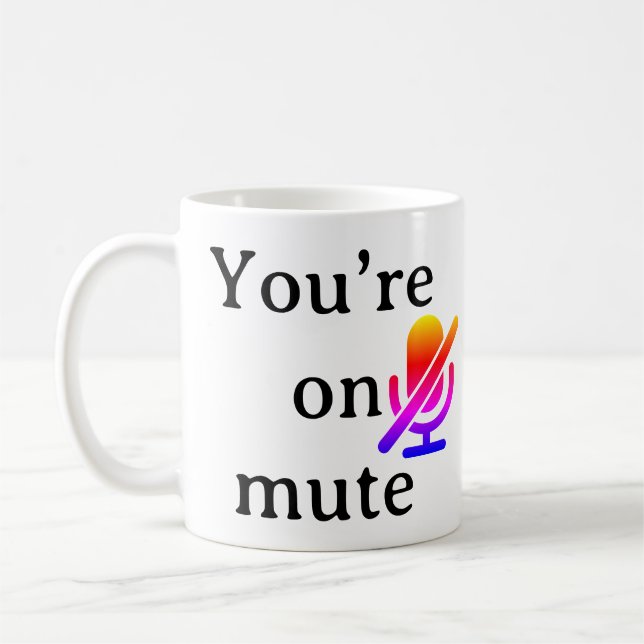 „Du bist stummgeschaltet“ Sarkastischer Kaffeebech Kaffeetasse (Links)