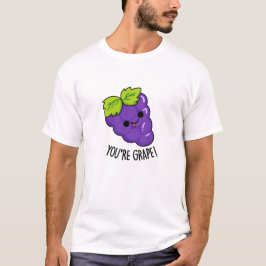 Du bist Traubenfruchtpun T-Shirt