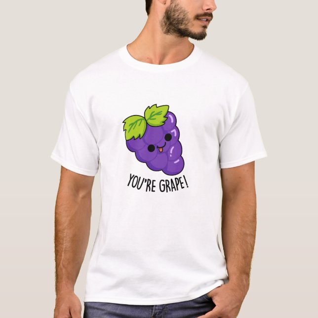 Du bist Traubenfruchtpun T-Shirt (Vorderseite)