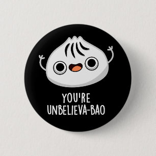 Du bist unglaublich lustig Dimsum Bao Pun  Dunkler Button