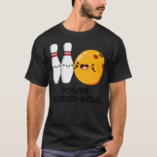 Du bist unglaublich süßer Bowling-Witz T-Shirt
