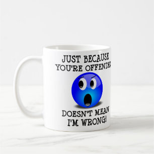 Du bist verletzt, aber ich bin nicht falsch lustig kaffeetasse