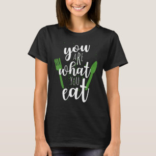 Du bist, was du isst für Veganer Pflanzenbasierte  T-Shirt