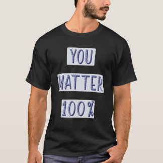 Du bist wichtig 100 Selbstwert Mental Gesundheit P T-Shirt