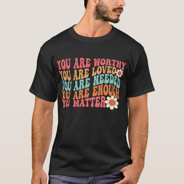 Du bist wichtig, dass Freundlichkeit freundlich is T-Shirt (Vorderseite)
