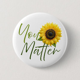 Du bist wichtig für Sonnenblumen Button