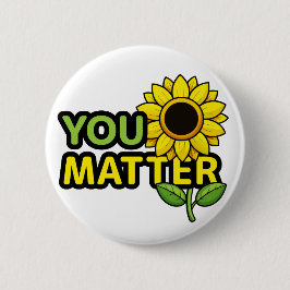 Du bist wichtig für Sonnenblumen Button
