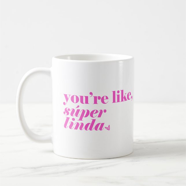Du bist wie, Super Linda Kaffeetasse (Links)