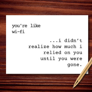 Du bist wie Wi-Fi — und ich bin verloren Karte