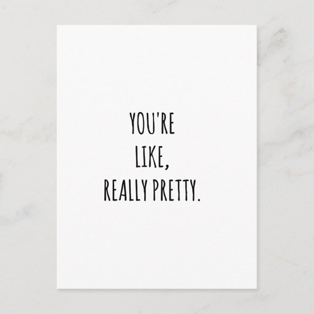 Du bist wirklich Hübsch Postkarte (Vorderseite)