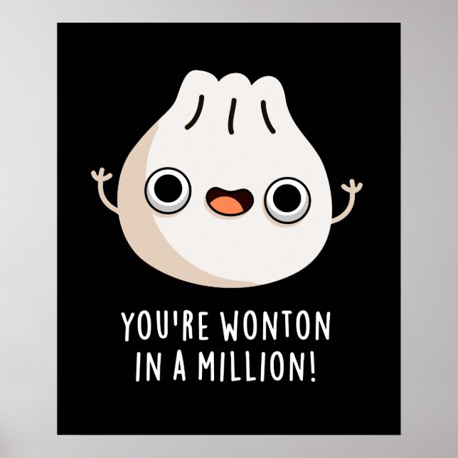 Du bist Wonton in einer Million-Dimsum-Pun Dark BG Poster (Vorne)