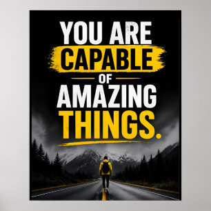 Du bist zu erstaunlichen Dingen fähig Positivitäts Poster
