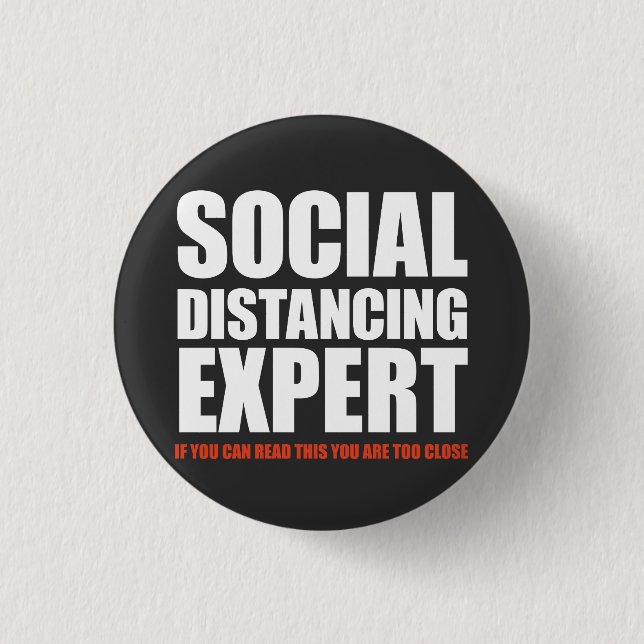 "Du bist zu Nah", ein lustiger Sozialexperte Button (Vorderseite)
