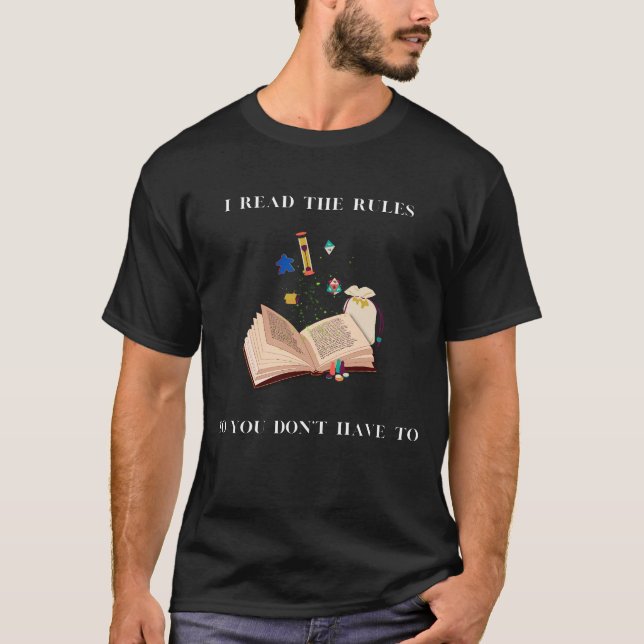 Du brauchst die Regeln nicht zu lesen T-Shirt (Vorderseite)