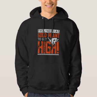 Du brauchst eine gute Pflanze, um hoch zu kommen Hoodie