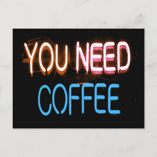Du brauchst Kaffee, Caffine Neon-Schild Postkarte