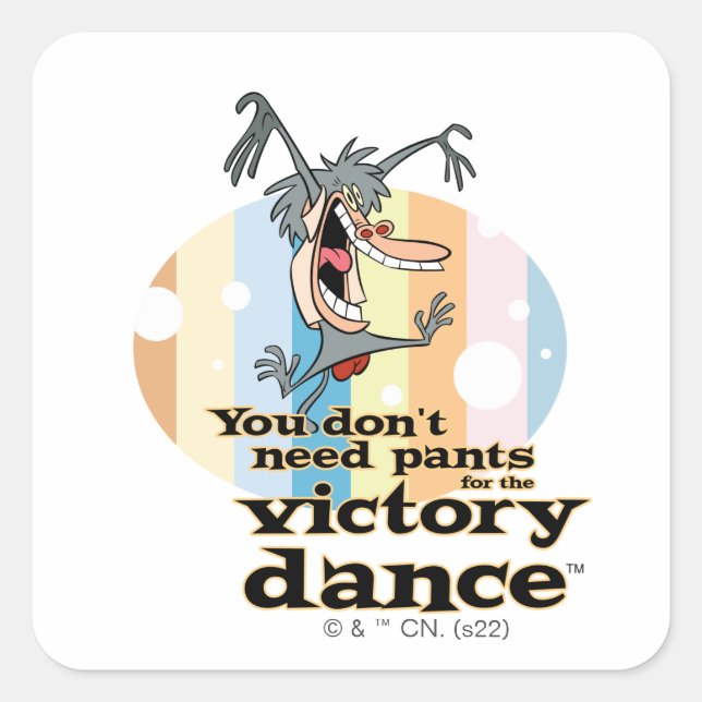 Du brauchst keine Pants für den Siegeszug™ Quadratischer Aufkleber (Vorderseite)