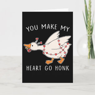 Du bringst mein Herz zum Honk Valentins-Gans Herz Karte