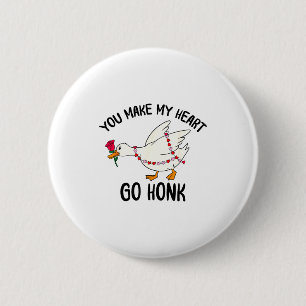Du bringst mein Herz zum Hupen Lustige Gans Valent Button