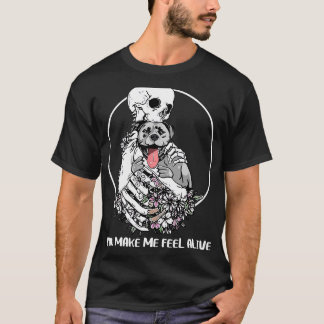 Du bringst mich dazu, dass ich mich beim Skeleton- T-Shirt